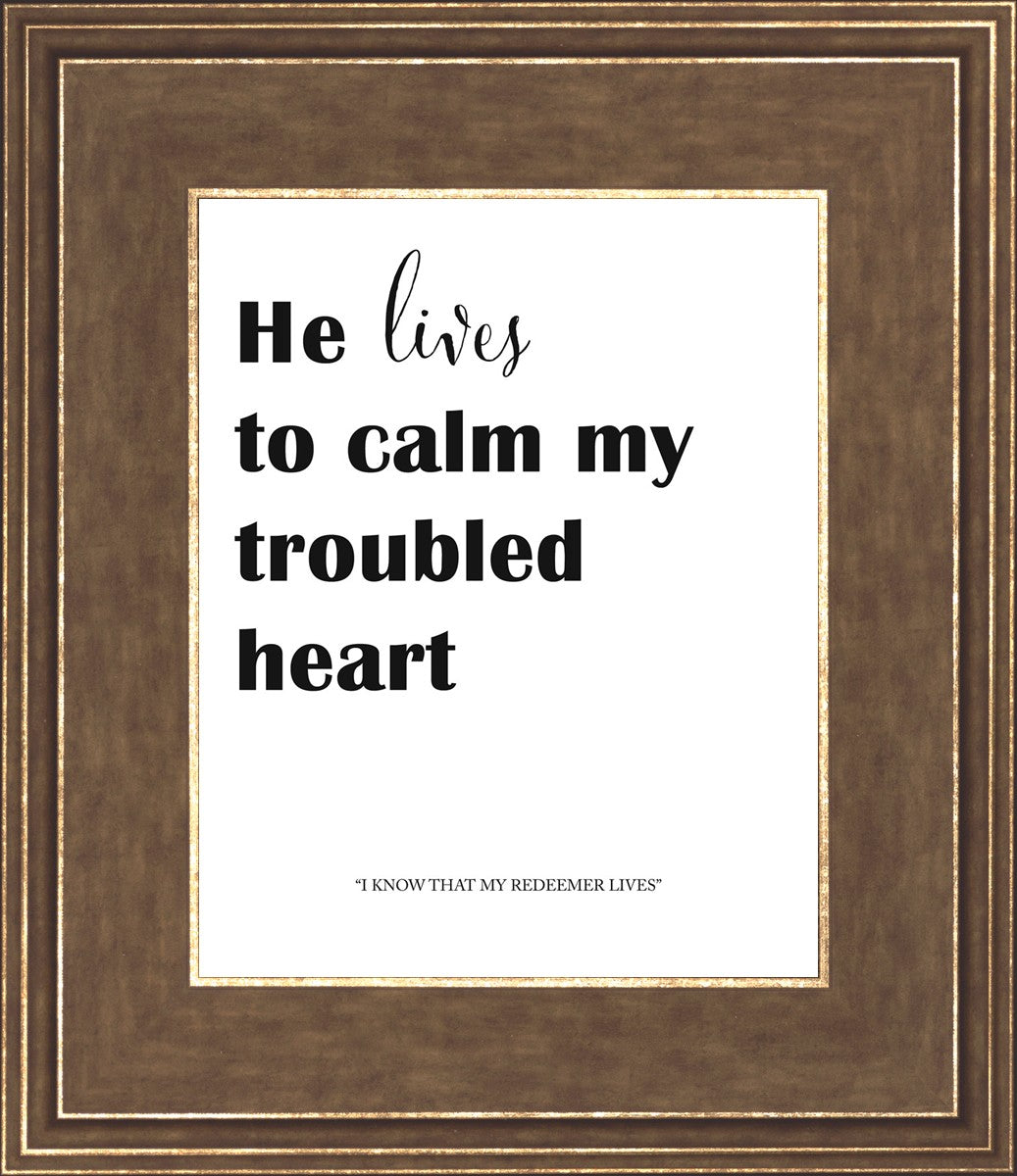 He Lives to Calm