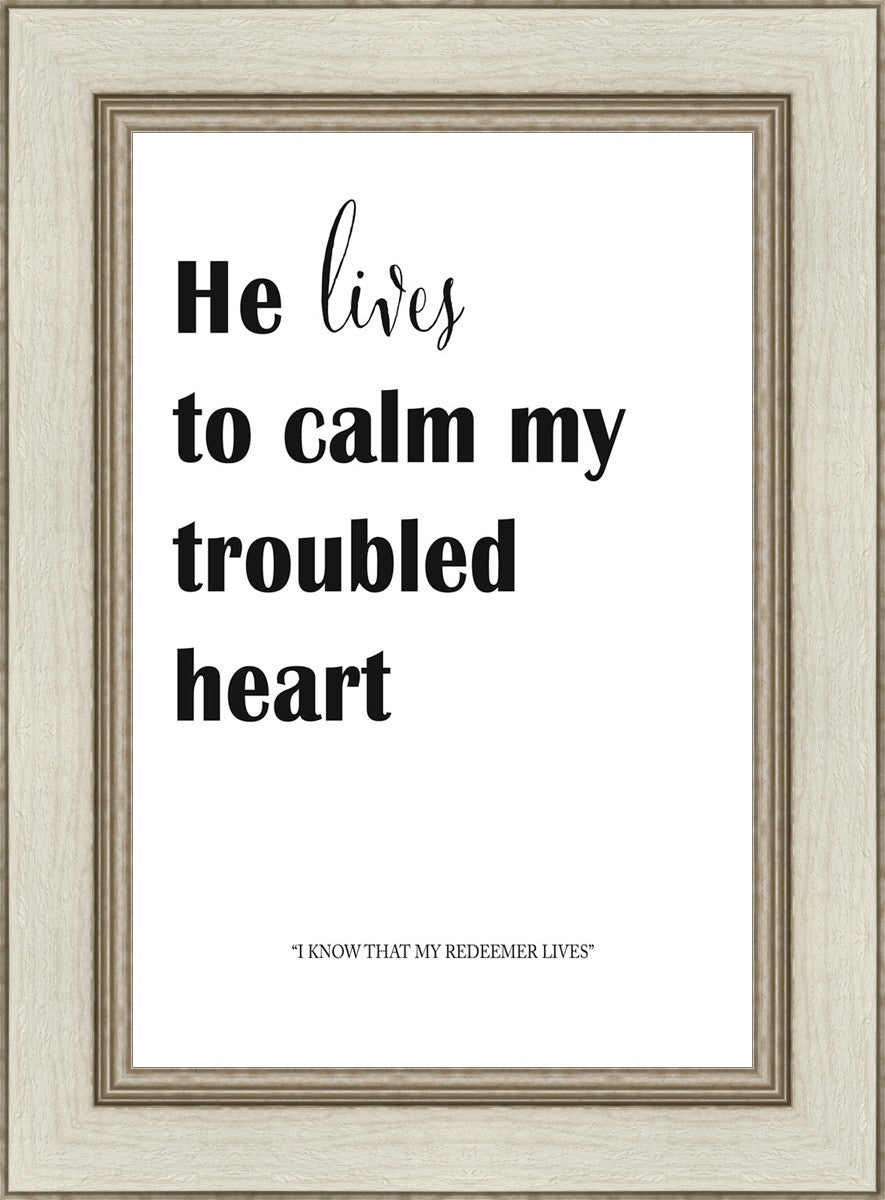 He Lives to Calm