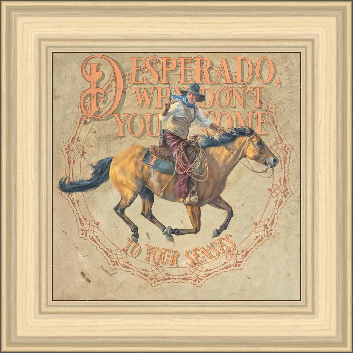 Desperado, Why Don't you Come to your Senses
