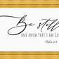 Be Still