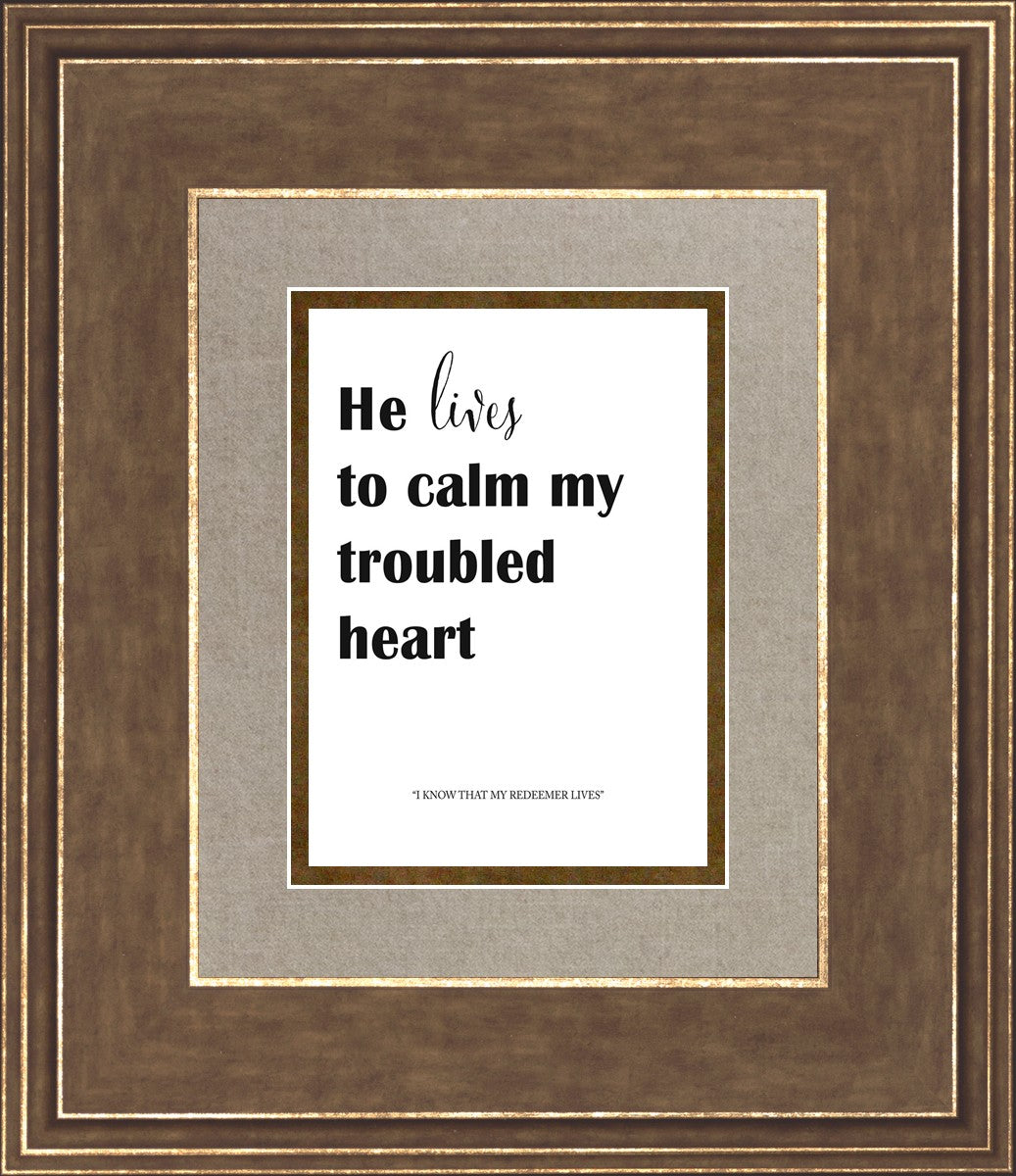 He Lives to Calm