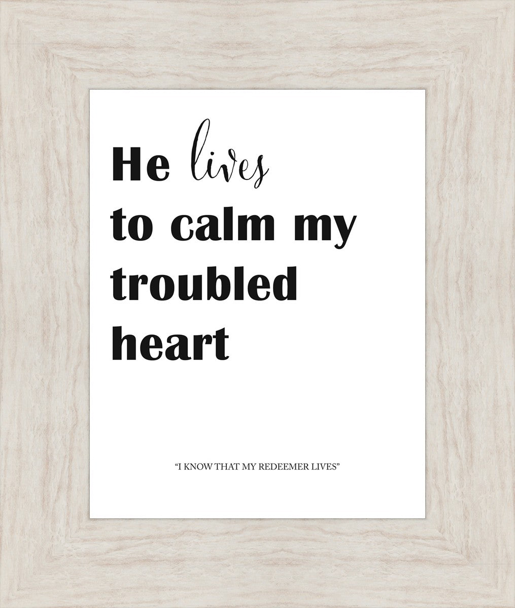 He Lives to Calm
