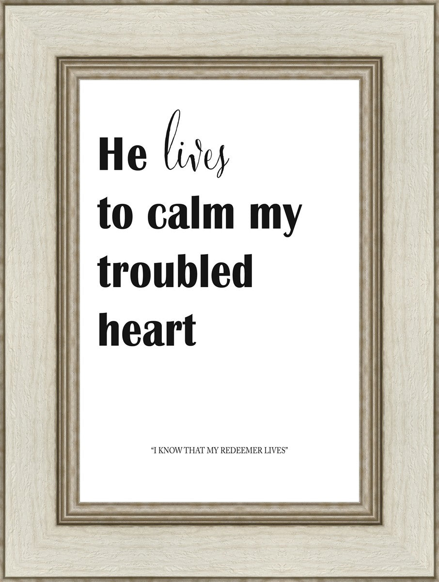 He Lives to Calm