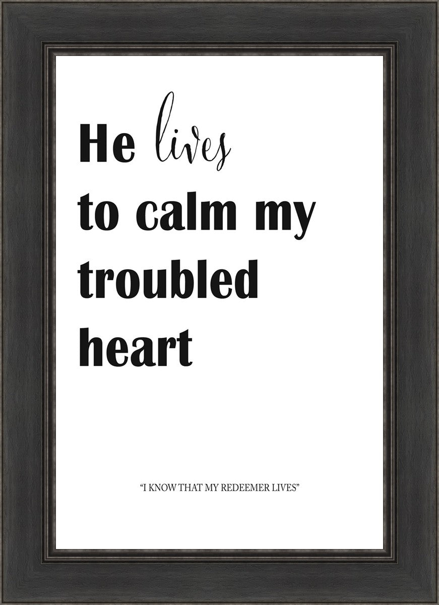 He Lives to Calm