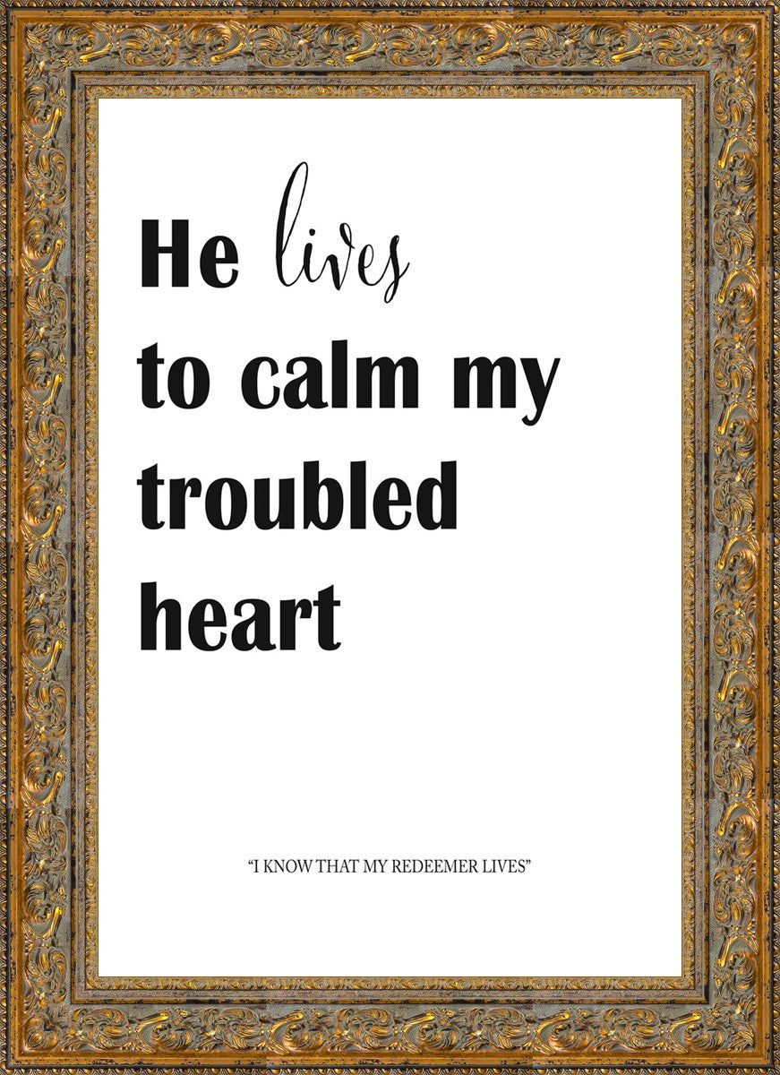 He Lives to Calm