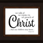 We Talk of Christ
