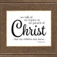 We Talk of Christ