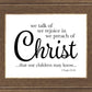 We Talk of Christ