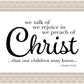 We Talk of Christ