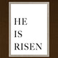 He is Risen