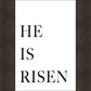 He is Risen