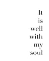 It is Well With My Soul