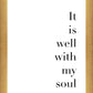 It is Well With My Soul