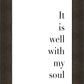 It is Well With My Soul
