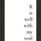 It is Well With My Soul