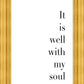 It is Well With My Soul