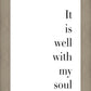 It is Well With My Soul
