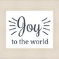 Joy to The World