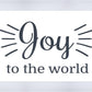Joy to The World