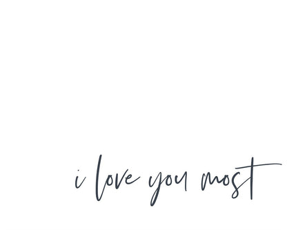 I Love You Most Gallery Wrap