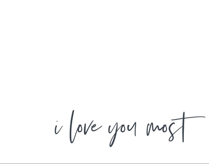 I Love You Most Gallery Wrap