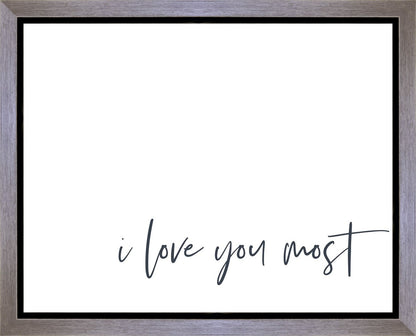 I Love You Most Gallery Wrap