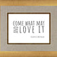 Come What May