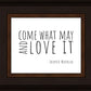 Come What May