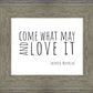 Come What May