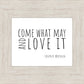 Come What May