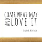 Come What May