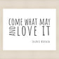Come What May