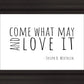 Come What May
