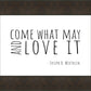 Come What May
