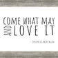 Come What May