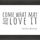 Come What May