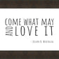 Come What May