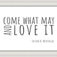 Come What May