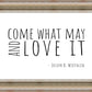 Come What May