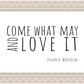 Come What May