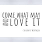 Come What May