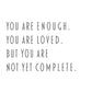 You Are Enough