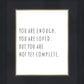 You Are Enough