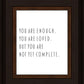 You Are Enough