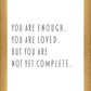 You Are Enough