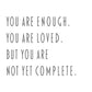 You Are Enough