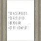 You Are Enough