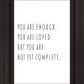 You Are Enough