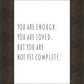 You Are Enough