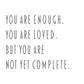 You Are Enough